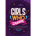 Girls Who Dream: Inspiring Short Stories and Activity Journal for Middle and High School Girls