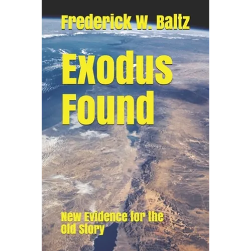 Exodus Found: New Evidence for the Old Story