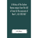 A History Of The Eastern Roman Empire From The Fall Of Irene To The Accession Of Basil I., A.D. 802-867
