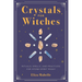 Crystals for Witches: Rituals, Spells, and Practices for Stone Spirit Magic