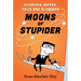 Moons of Stupider: Hilarious Gaffes, Fails, and Blunders