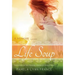 Life Soup A Memoir: Testifying of the Healing Power of Jesus Christ