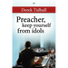 Preacher, Keep Yourself from Idols