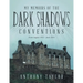 My Memoirs of the Dark Shadows Conventions: From August 1993 - June 2016