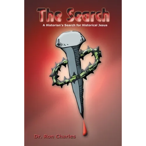 The Search: A Historian's Search for Historical Jesus