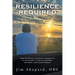 Resilience Required: Surviving an Alcoholic Snake-pit to Building a Life of Purpose, Triumph, and Achievement