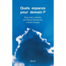 Quels espaces pour demain ?
