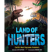 Land of Hunters: Earth's Most Fearsome Predators