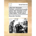 Letter from Alexander Hamilton, Concerning the Public Conduct and Character of John Adams, Esq. President of the United States. Fourth Edition.