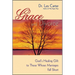 Grace and Divorce: God's Healing Gift to Those Whose Marriages Fall Short