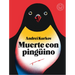 Muerte Con Pingüino / Death and the Penguin