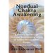 Nondual Chakra Awakening: A Hero's Journey to Healing Relationship Injury in Seven Holographic Stages