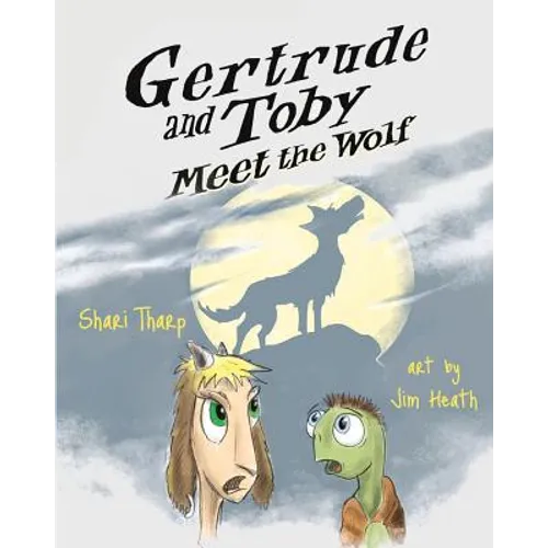 Gertrude and Toby Meet the Wolf
