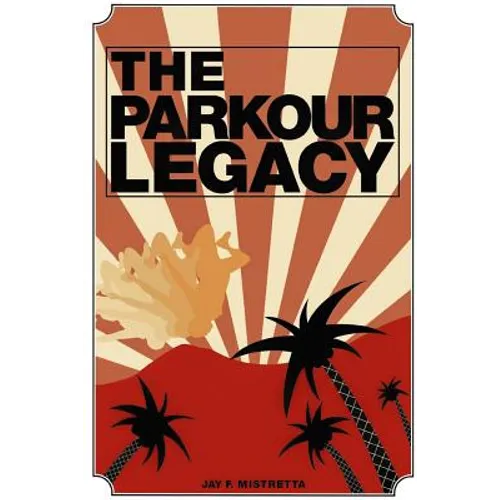 The Parkour Legacy