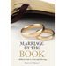 Marriage by the Book: A Biblical Guide to a Successful Marriage