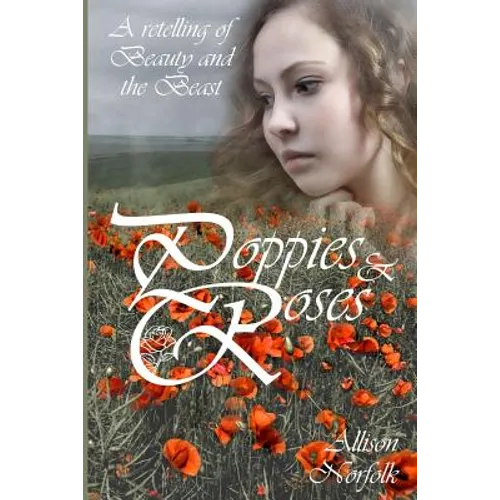 Poppies & Roses: A Retelling of Beauty and the Beast