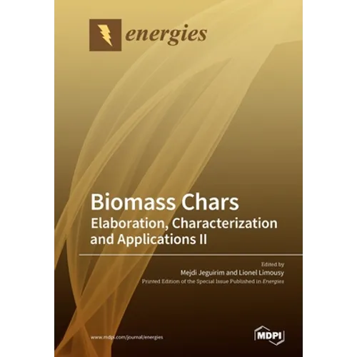 Biomass Chars: Elaboration, Characterization and Applications Ⅱ
