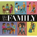 We Are Family