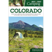 Best Tent Camping: Colorado: Your Car-Camping Guide to Scenic Beauty, the Sounds of Nature, and an Escape from Civilization
