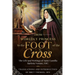 From Worldly Princess to the Foot of the Cross: The Life and Writings of Saint Camilla Battista Varano, OSC