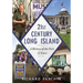 21st Century Long Island: A History of the First 25 Years