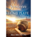 Heaven at Home Plate: What if Jesus Coached Baseball?