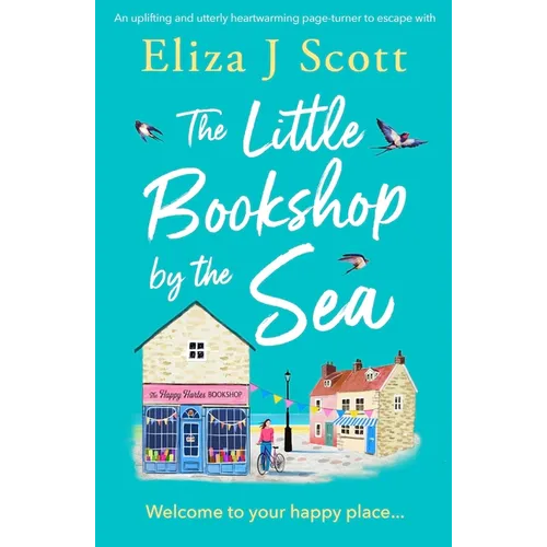 The Little Bookshop by the Sea: An Uplifting and Utterly Heartwarming Page-Turner to Escape with