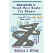 Two Paths to Reach Your Goals: You Choose