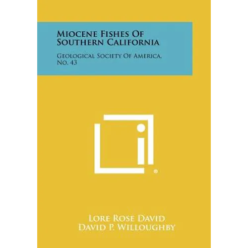 Miocene Fishes of Southern California: Geological Society of America, No. 43