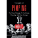 The Art Of Pimping Volume #2: The Pimps Playbook To Psychology, Pimpology And Pimp Strategy