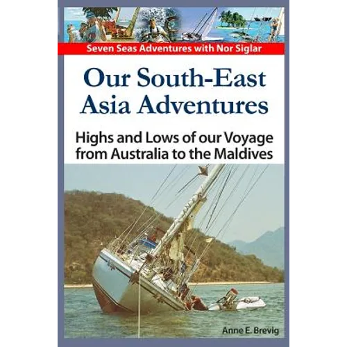 Our South-East Asia Adventures: Highs and Lows of our Voyage from Australia to the Maldives