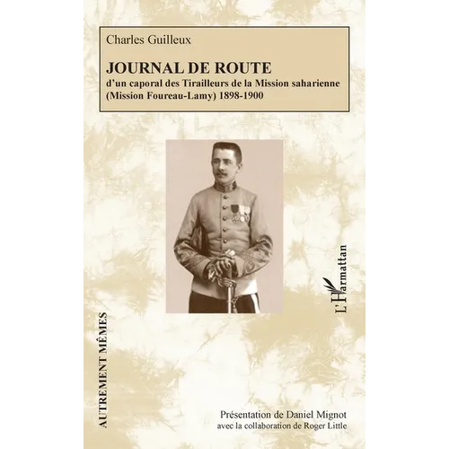 Journal de route: d'un caporal des Tirailleurs de la Mission saharienne (Mission Foureau-Lamy) 1898-1900