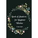 Book of Shadows for Beginner Witches: A Practical Guide for Witches