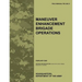 Maneuver Enhancement Brigade Operations: The official U.S. Army Field Manual FM 3-90.31 (February 2009)