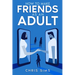 How to Make Friends as an Adult