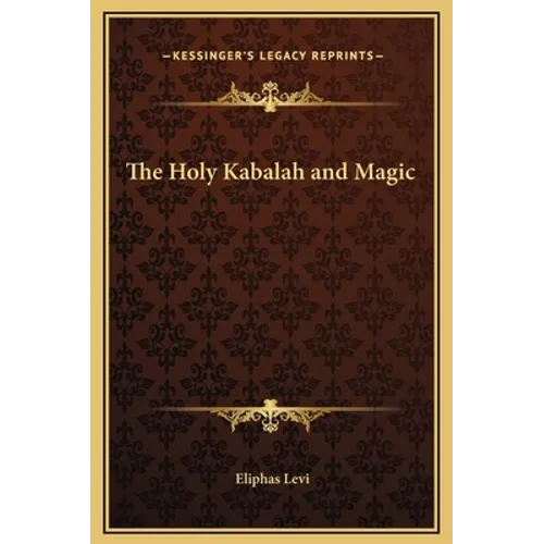 The Holy Kabalah and Magic