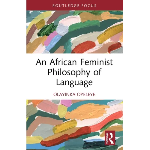 An African Feminist Philosophy of Language