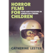 Horror Films for Children: Fear and Pleasure in American Cinema