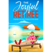 The Joyful Retiree: Finding Fun and Fitness After Work