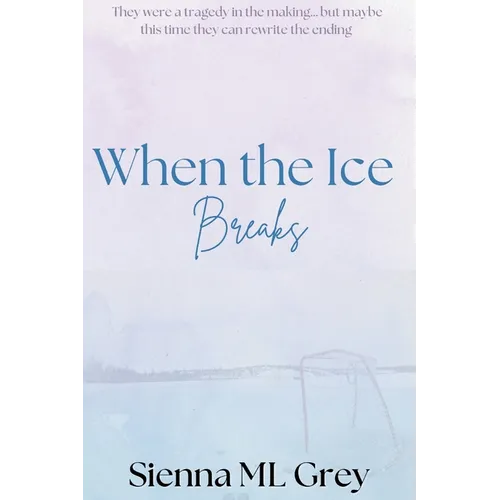 When the Ice Breaks