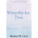 When the Ice Breaks