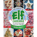 The Unofficial Elf Cookbook: 70+ Delicious Recipes Inspired by the Classic Holiday Film!