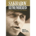 Sakharov Remembered: A Tribute by Friends and Colleagues