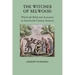 The Witches of Selwood: Witchcraft Belief and Accusation in Seventeenth-Century Somerset