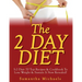 The 2 Day Diet: 5:2 Diet- 70 Top Recipes & Cookbook To Lose Weight & Sustain It Now Revealed!