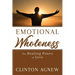 Emotional Wholeness: The Healing Power of Love
