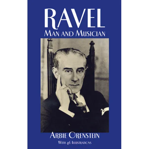 Ravel: Man and Musician