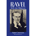 Ravel: Man and Musician