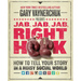 Jab, Jab, Jab, Right Hook: How to Tell Your Story in a Noisy Social World