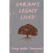 Sarah's Legacy Lived